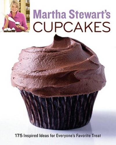 Martha Stewart’s Cupcakes: 175 Inspired Ideas for Everyone’s Fa – VERY GOOD