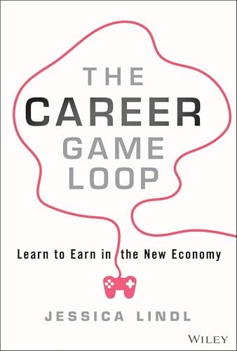 The Career Game Loop Learn to – GOOD