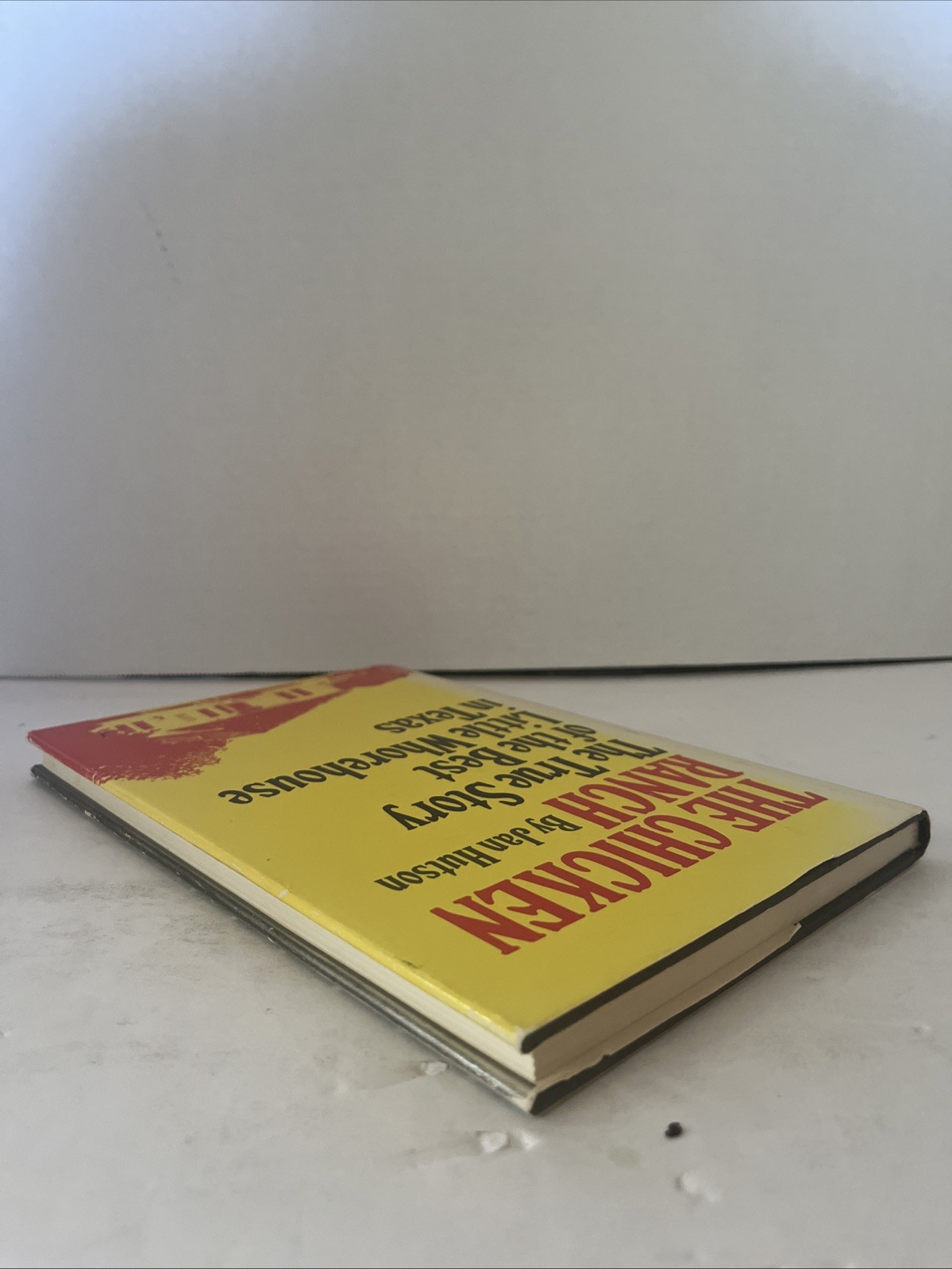 The Chicken Ranch Jan Hutson First Edition 1980 Texas Brothel History HC