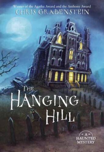The Hanging Hill (A Haunted Mystery) – Paperback By Grabenstein, Chris – GOOD