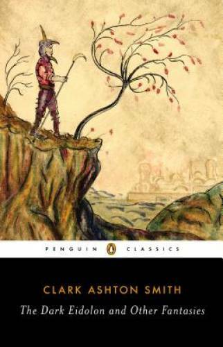 The Dark Eidolon and Other Fantasies (Penguin Classics) – Paperback – GOOD