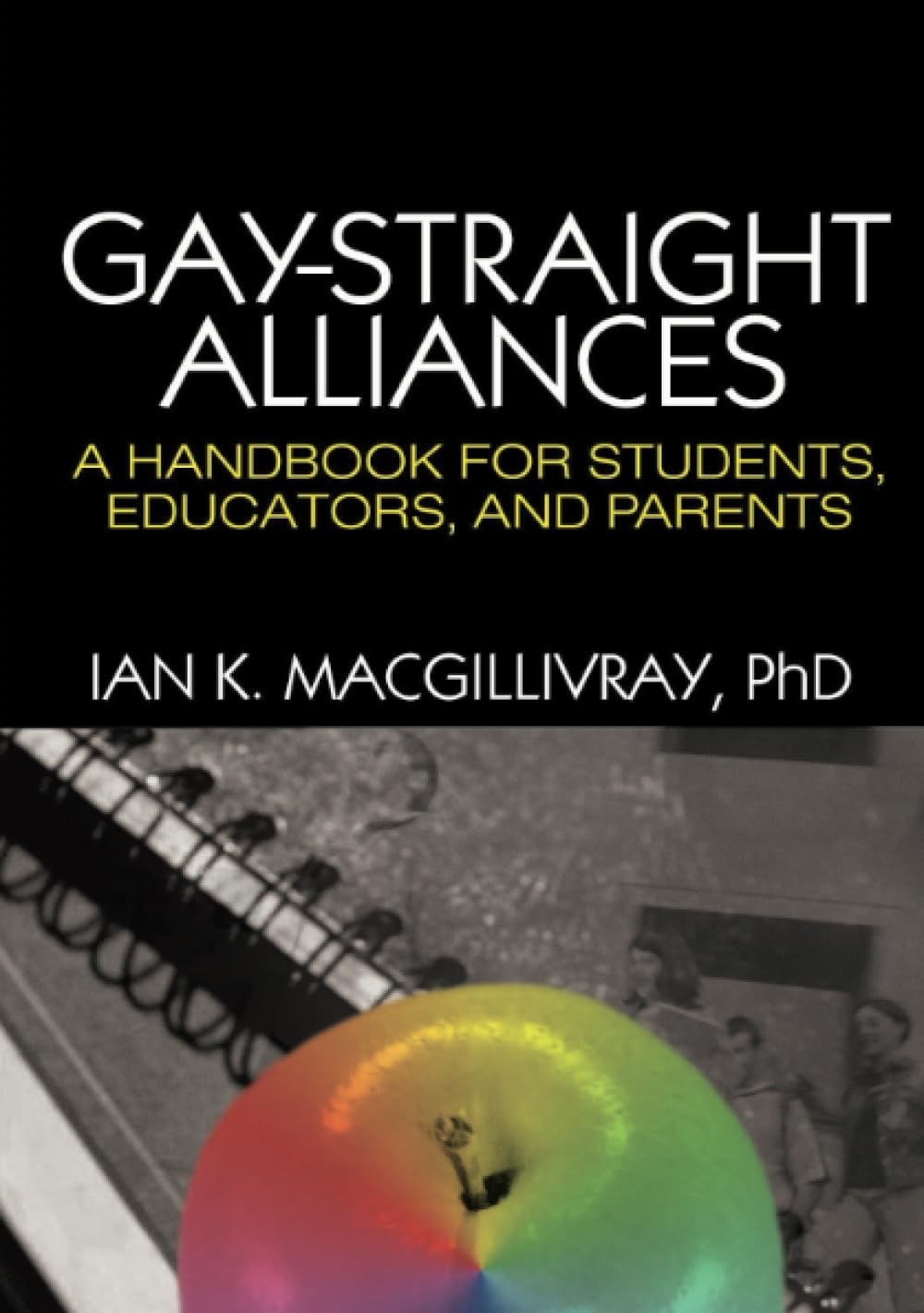 Gay-Straight Alliances – Macgillivray, Ian K. – Good – See condition notes