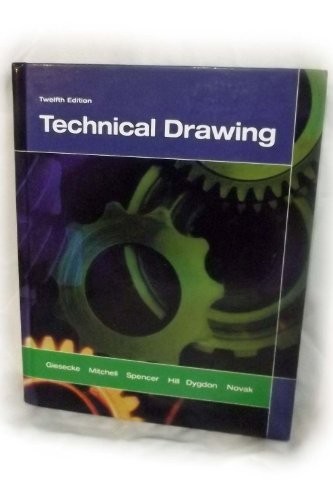 Technical Drawing (12th Edition) – Hardcover – VERY GOOD
