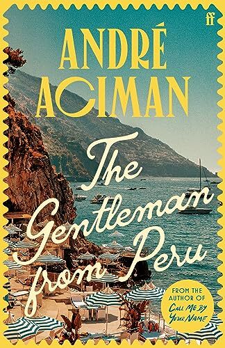The Gentleman From Peru: André Aciman by Aciman, André Hardback Book The Fast