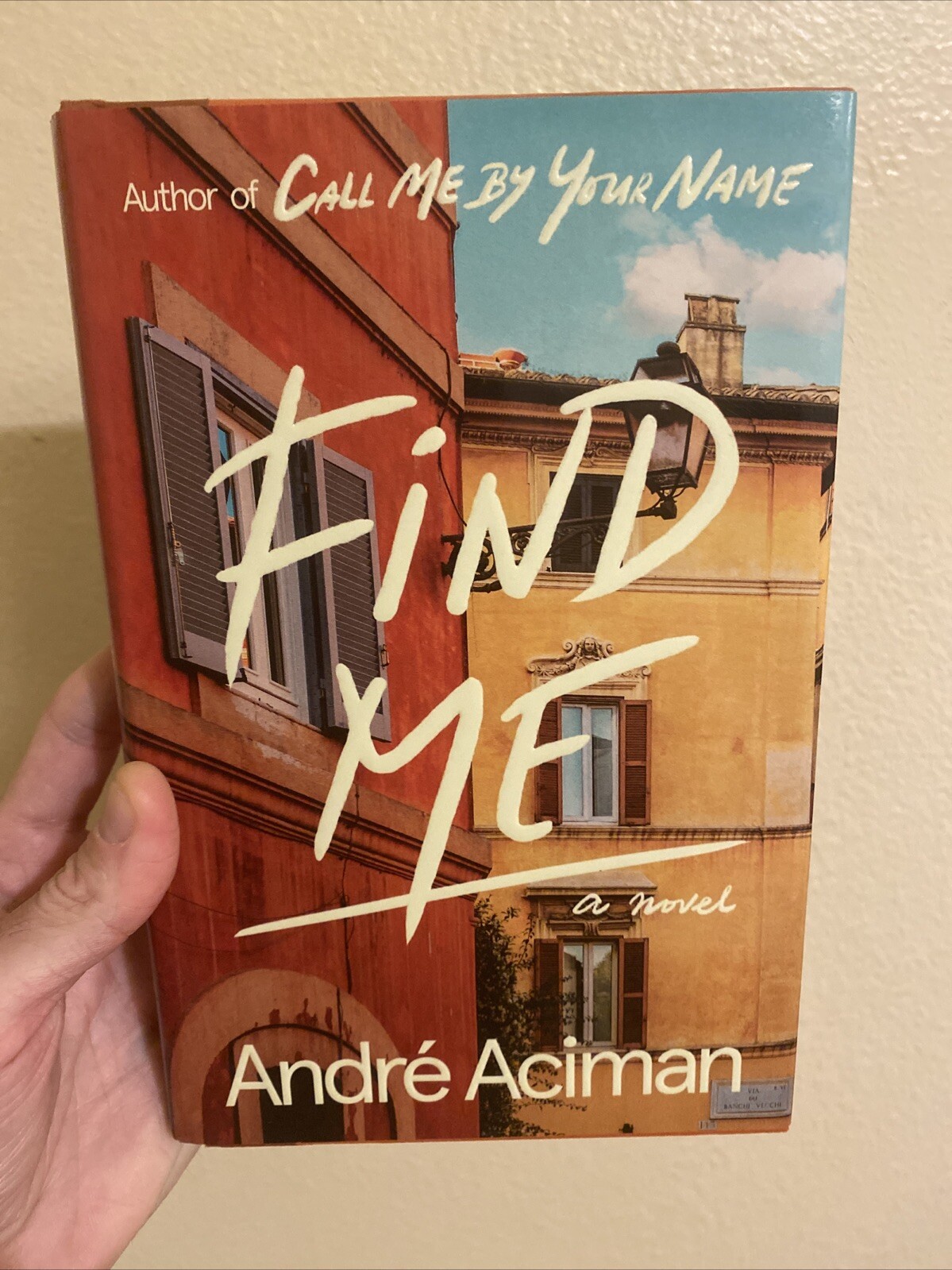 Find Me A Novel Andre André Aciman Signed