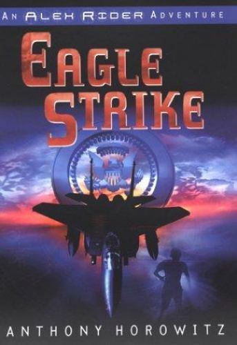 Eagle Strike; An Alex Rider Adventure – Anthony Horowitz, 0399239790, hardcover
