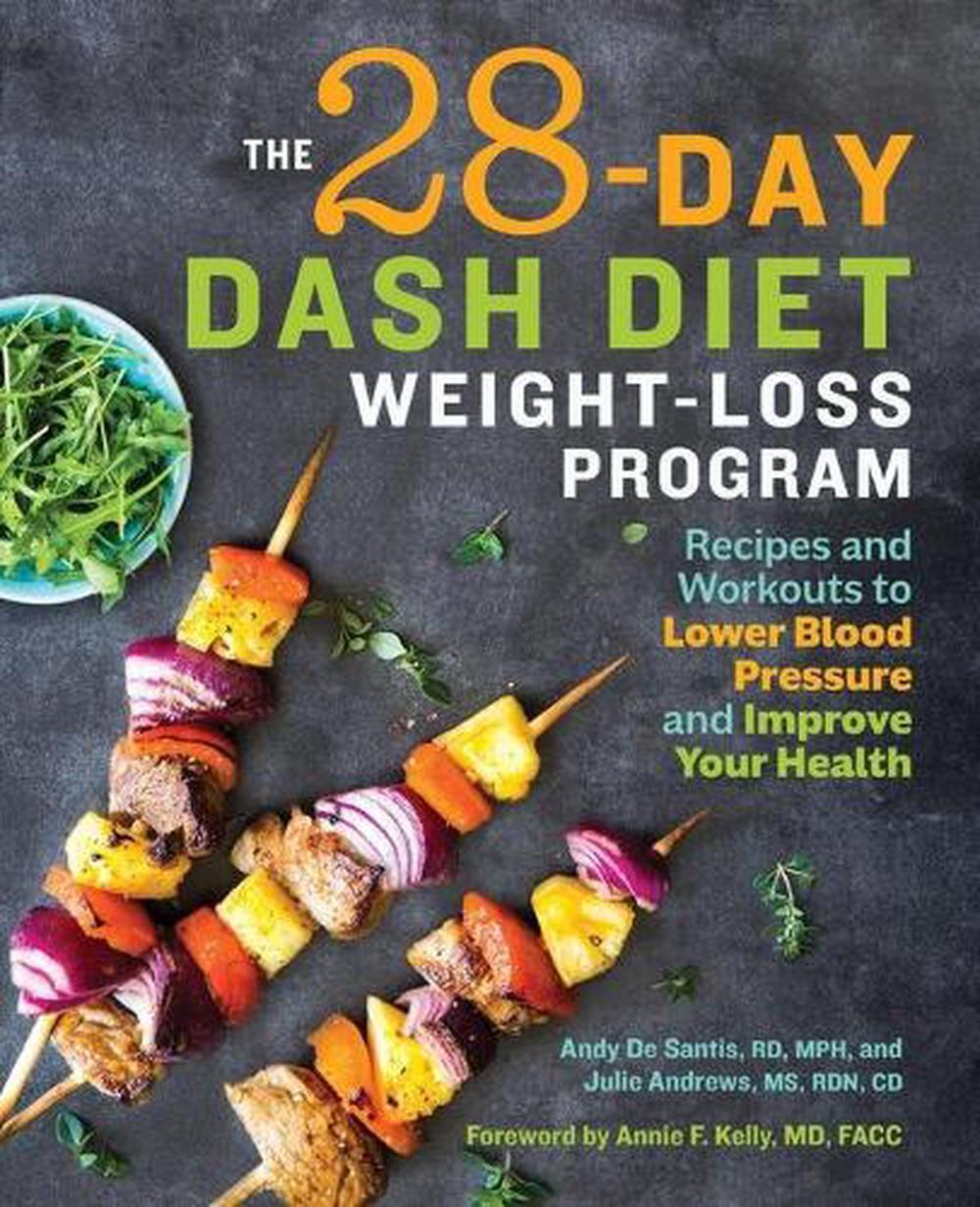 The 28 Day DASH Diet Weight Loss Program: Recipes and Workouts to Lower B – GOOD