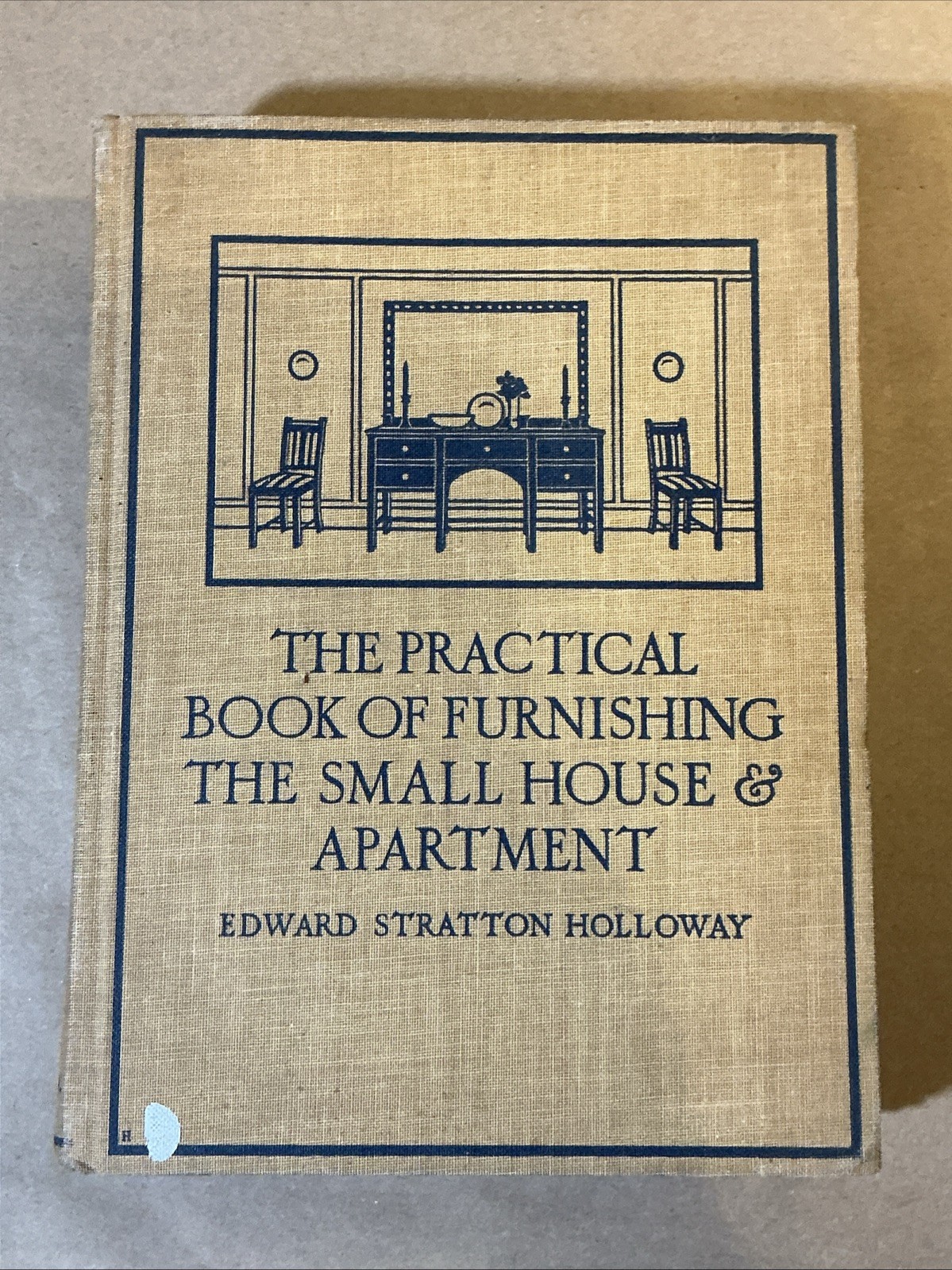 1922 Book The Practical Book Of Furnishing The Small House And Apartment INVAA53