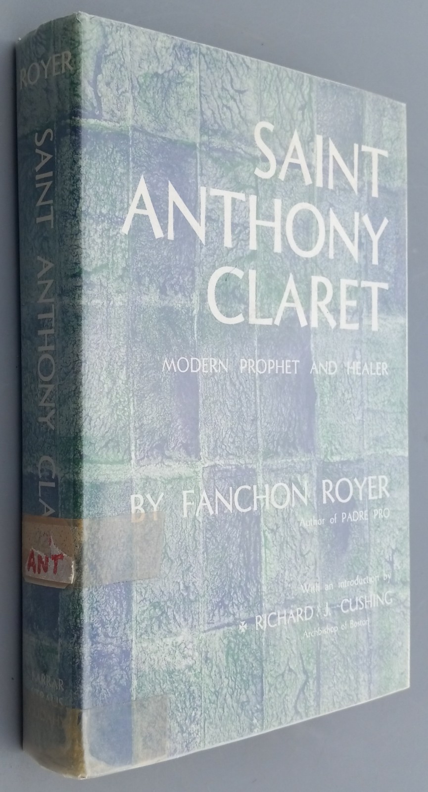 Saint Anthony Claret – Fanchon Royer 1st Printing 1957 HC Farrar Straus Cudahy