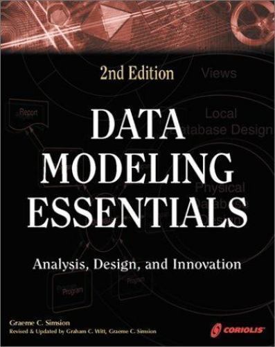 Data Modeling Essentials 2nd Edition: A Comprehensive Guide to Data Analysis,…