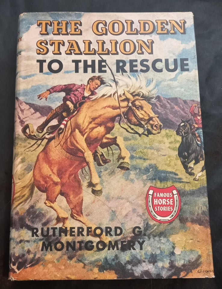 The Golden Stallion To The Rescue – Rutherford G Montgomery – 1954
