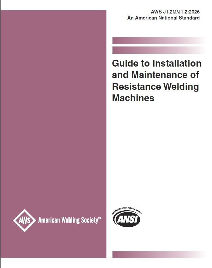 AWS J1.2M/J1.2:2026 – GUIDE TO INSTALLATION AND MAINTENANCE OF RESISTANCE WELDIN