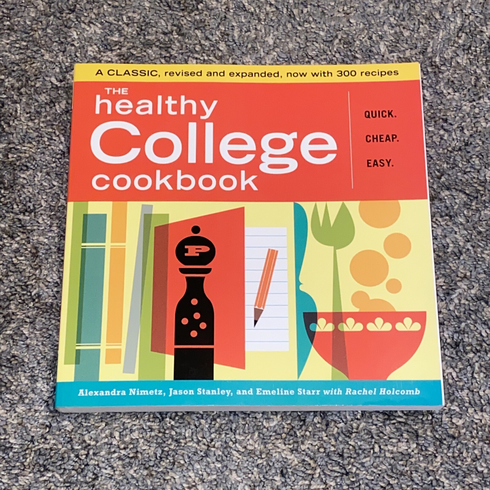 NEW The Healthy College Cookbook by Jason Stanley Alexandra Nimetz 300 Recipes