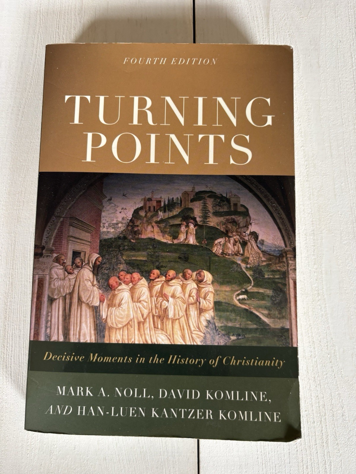 Turning Points : Decisive Moments in the History of Christianity by Mark Noll