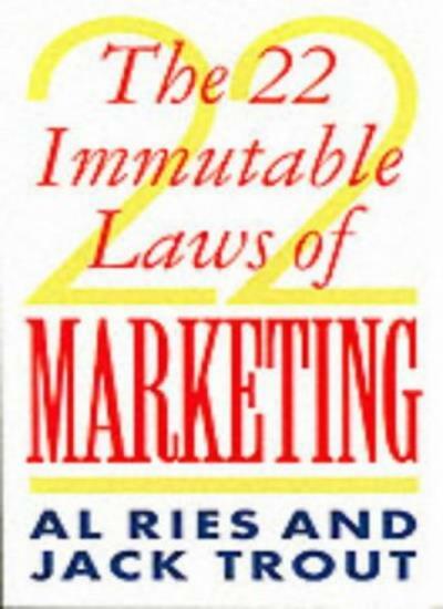 The 22 Immutable Laws of Marketing By Al Ries, Jack Trout