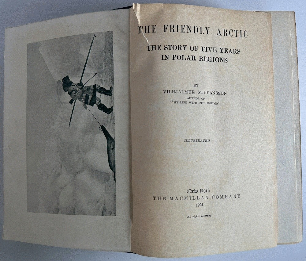 The Friendly Arctic, The Story of Five Years in Polar Regions by Vilhjalmur St..