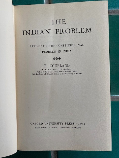 Indian Problem: Report on the Constitutional Problem in India Coupland 1944 HC