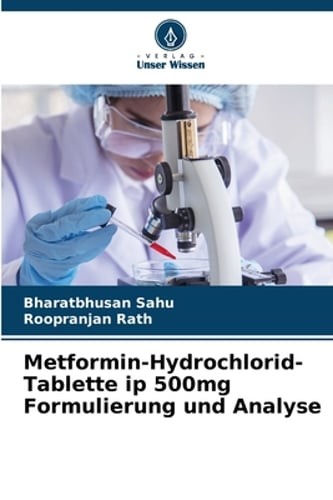 Metformin-Hydrochlorid-Tablette ip 500mg Formulierung und Analyse by Sahu: New