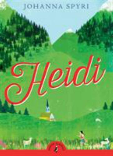 Heidi (Puffin Classics) by Spyri, Johanna