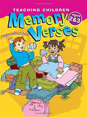 Teaching Children Memory Verses — Ages 2-3 By Mary J. Davis