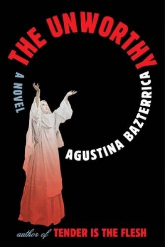 The Unworthy A Novel – GOOD