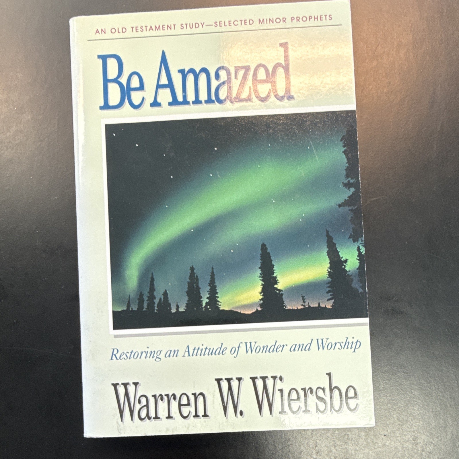 Wiersbe Be Amazed! Old Testament Minor Prophets Bible Study PB w/ Study Guide