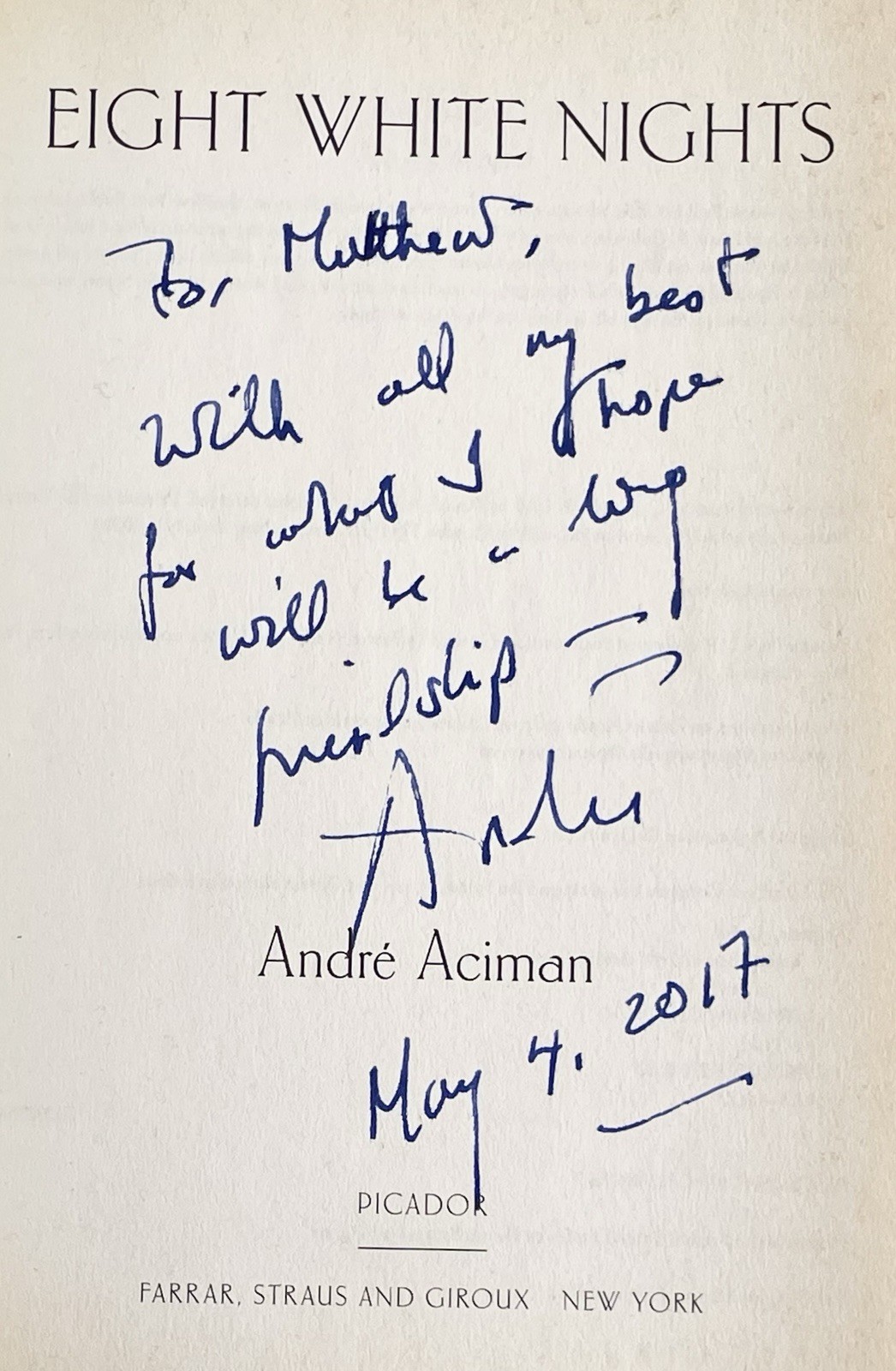 SIGNED Eight White Nights by André Aciman 1st Edition 1st Print (Picador) 2011