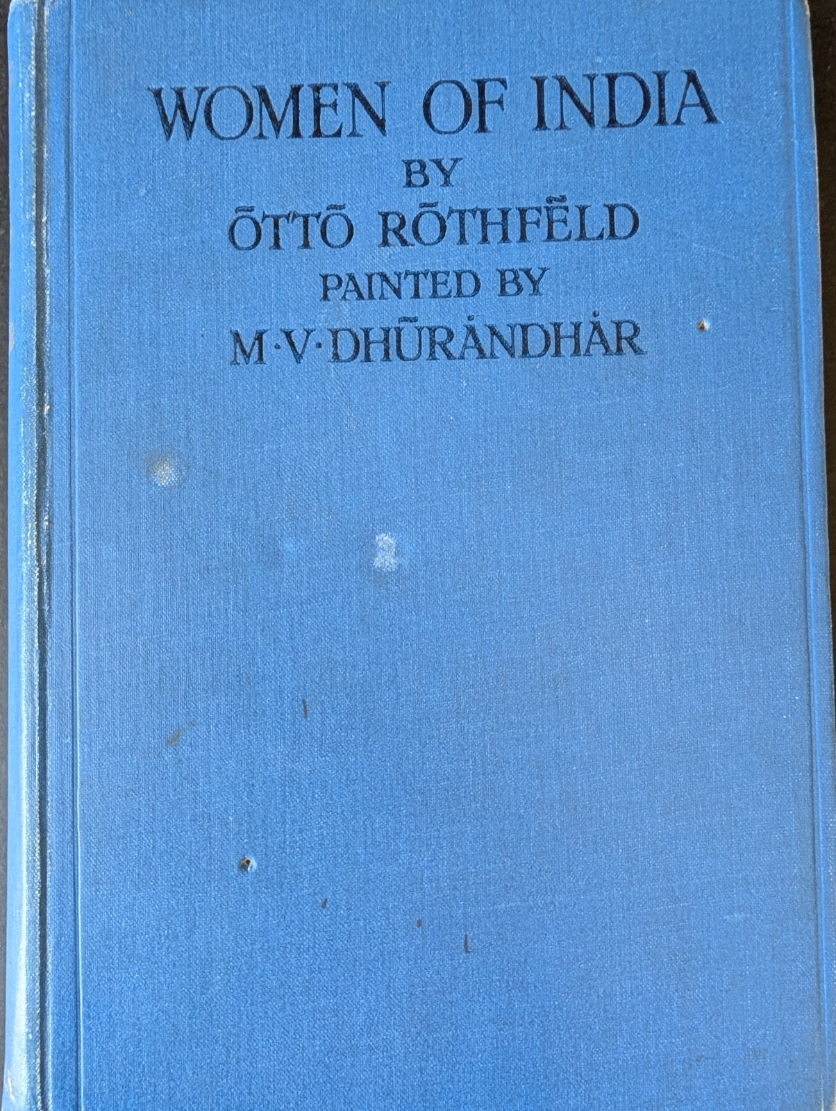 Women of India, Otto Rothfeld, M V Dhurandhar, 1928, 48 Colour Plates, Rare