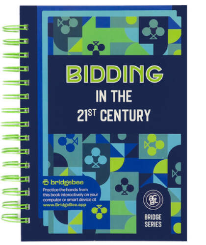 Bidding in the 21st Century (ACBL Bridge Series) – Spiral-bound – VERY GOOD