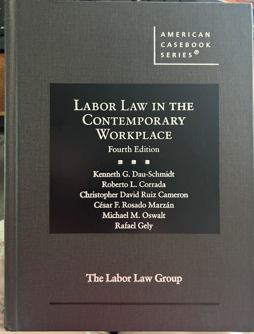 Labor Law in the Contemporary Workplace by Dau-Schmidt Kenneth; Corrada – VG, HC