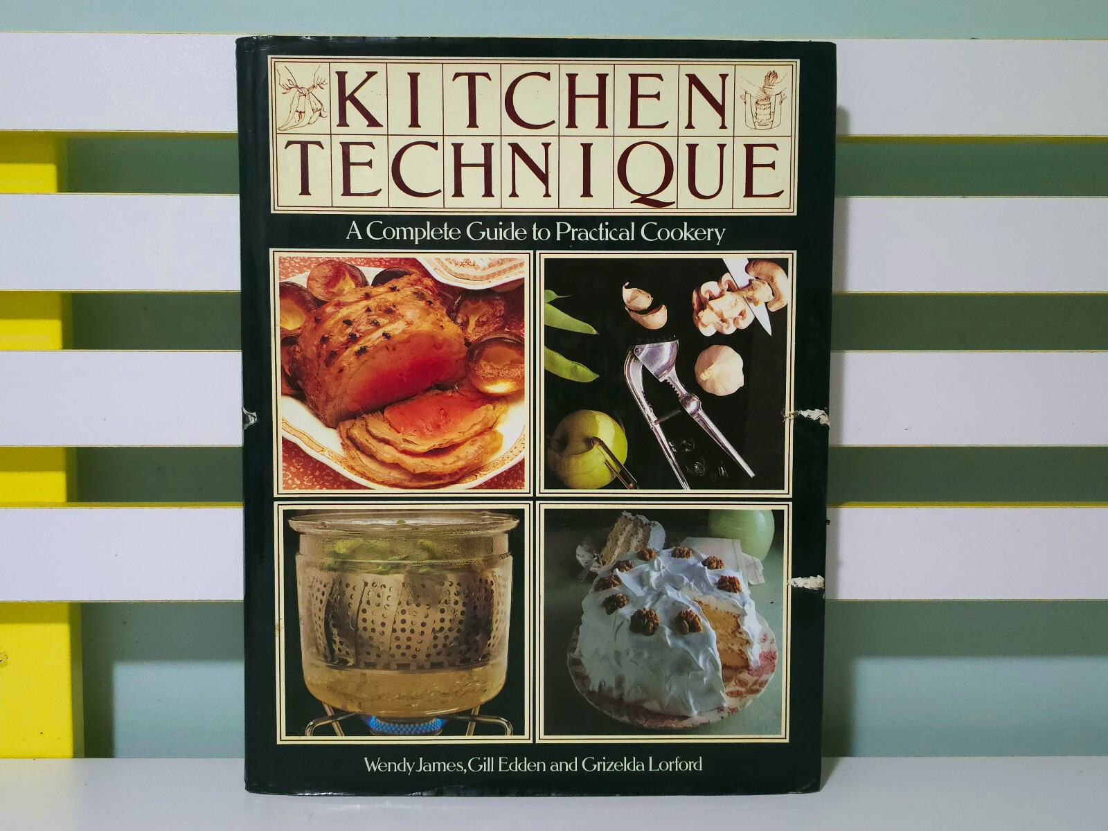 Kitchen Technique: A Complete Guide to Practical Cookery! 1982 HC/DJ Book