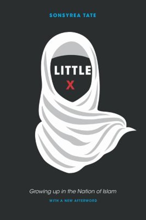 Little X : Growing up in the Nation of Islam Paperback Sonsyrea T
