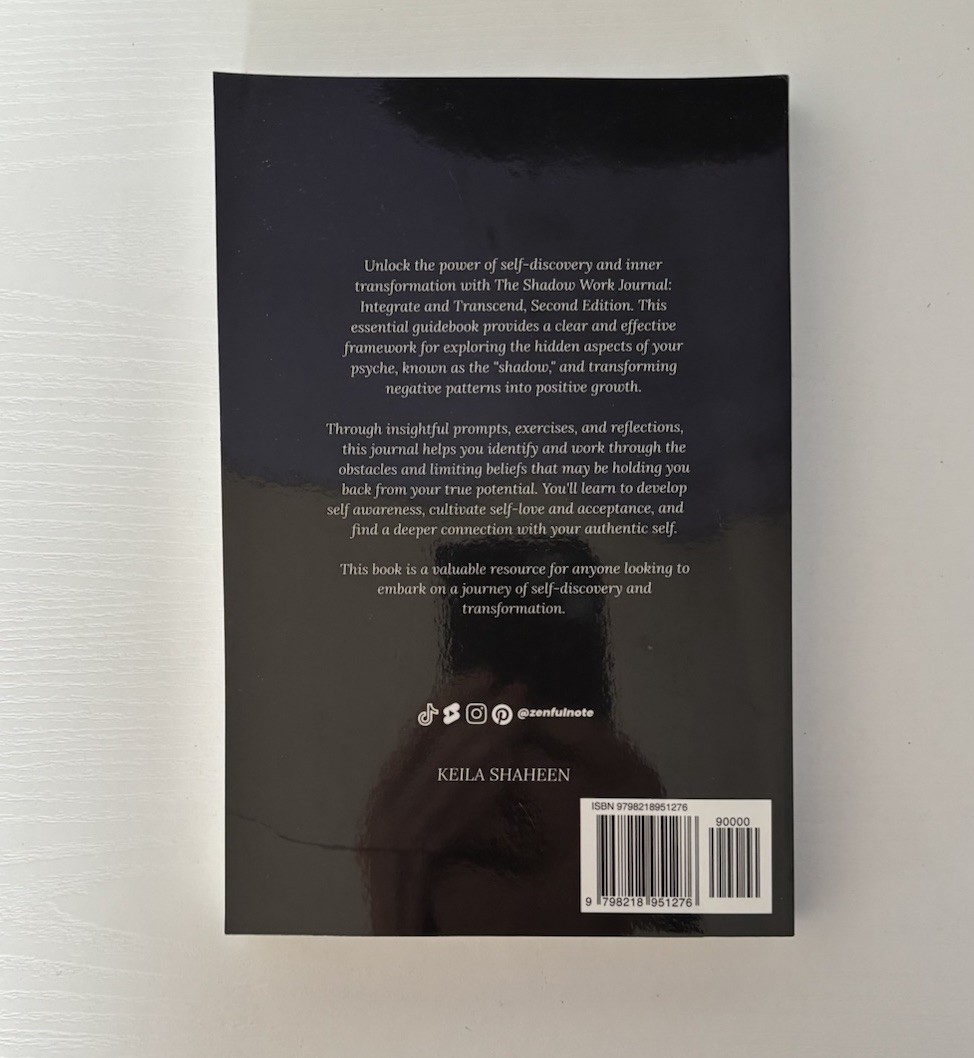 The Shadow Work Journal Second Edition A guide to Integrate and Transcend