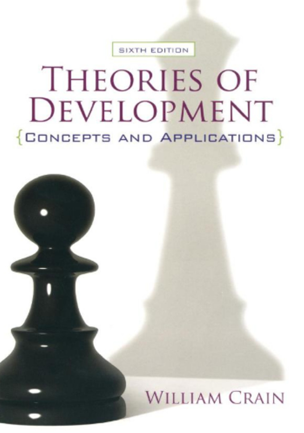Day 5 delivery : Theories of Development 6E William Crain