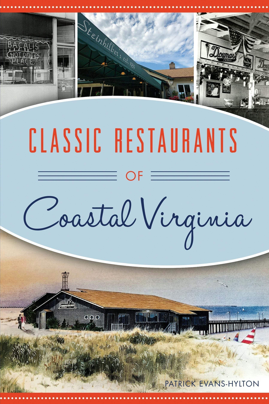 NEW The History Press Classic Restaurants of Coastal Virginia, VA 9781467140171