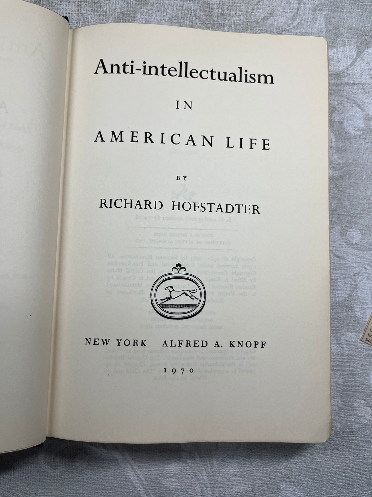 1970, Anti-intellectualism by Richard Hofstadter, Alfred A. Knopf 6th printing