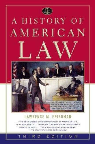 A History of American Law – Hardcover By Lawrence M. Friedman – GOOD
