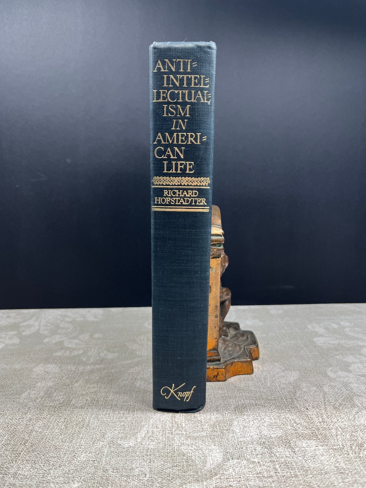 1970, Anti-intellectualism by Richard Hofstadter, Alfred A. Knopf 6th printing