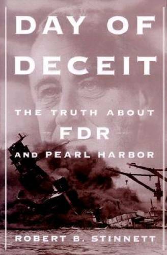 Day of Deceit: The Truth About FDR and Pearl Harbor – Hardcover – GOOD