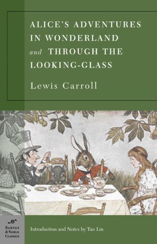 Alice’s Adventures in Wonderland and Throu- 1593080158, Lewis Carroll, paperback