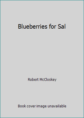 Blueberries for Sal by Robert McCloskey