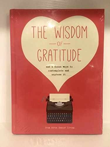 The Wisdom of Gratitude – Hardcover, by Atria Senior Living – Very Good