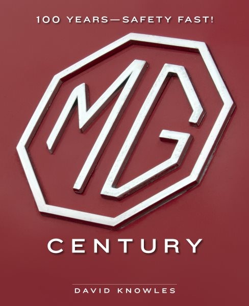 Mg Century : 100 Years—safety Fast!, Hardcover by Knowles, David, Brand New, …