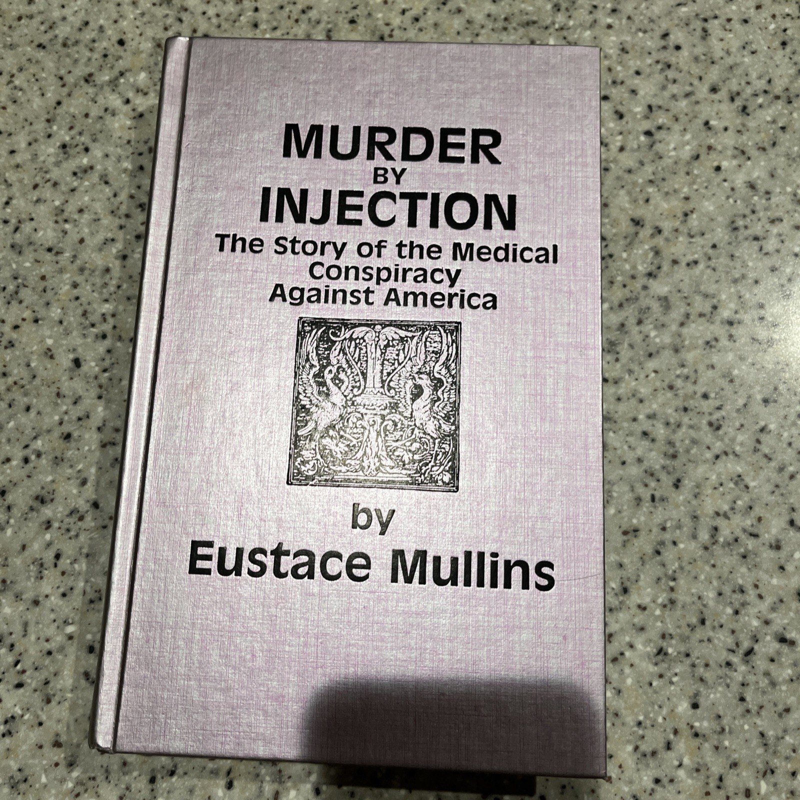 Murder by Injection The Story of the Medical Conspiracy Against America Like New