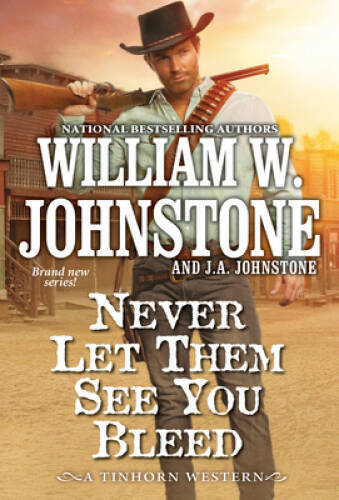 Never Let Them See You Bleed (A Tinhorn Western) – VERY GOOD