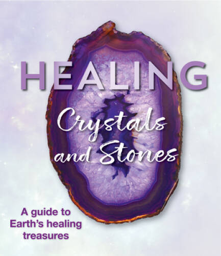 Healing Crystals and Stones: A Guide to Earth’s Healing Treasures – VERY GOOD