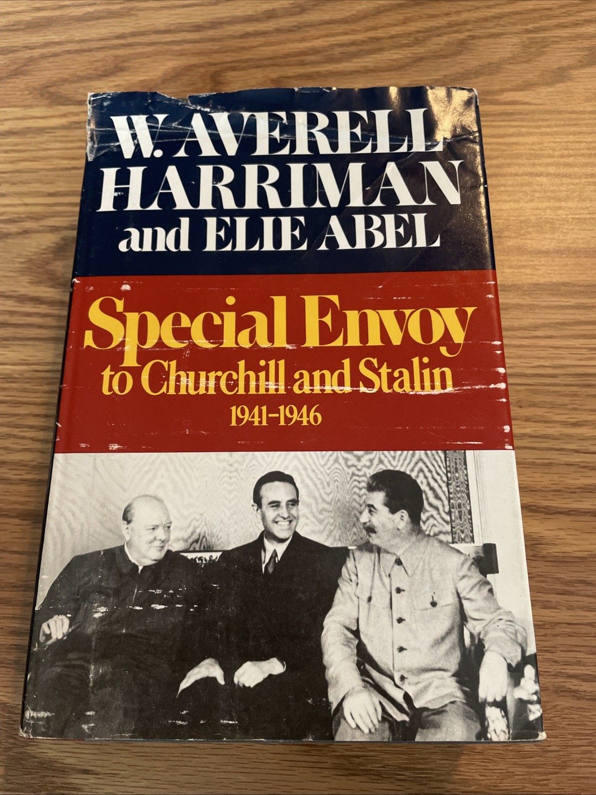 Special Envoy to Churchill and Stalin 1941-1946 W. Averell Harriman-1ST EDITION