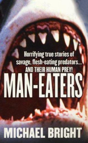 Man-Eaters by Michael Bright (2002, Uk- a Format Paperback)