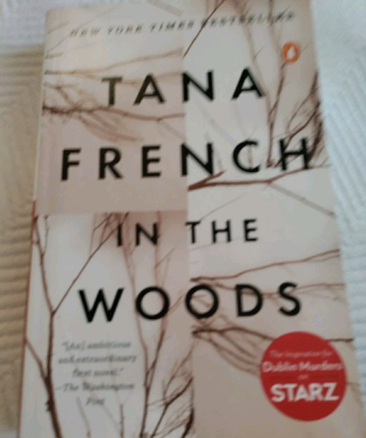 In the Woods: A Novel – Paperback By French, Tana – VERY GOOD