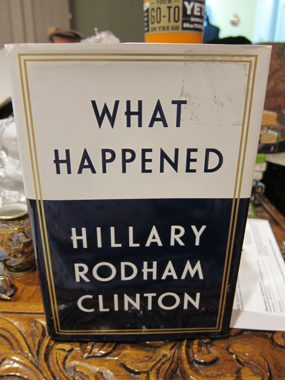 WHAT HAPPENED BY HILLARY RODHAM CLINTON FIRST SIMON AND SHUSTER HARDCOVER ED.